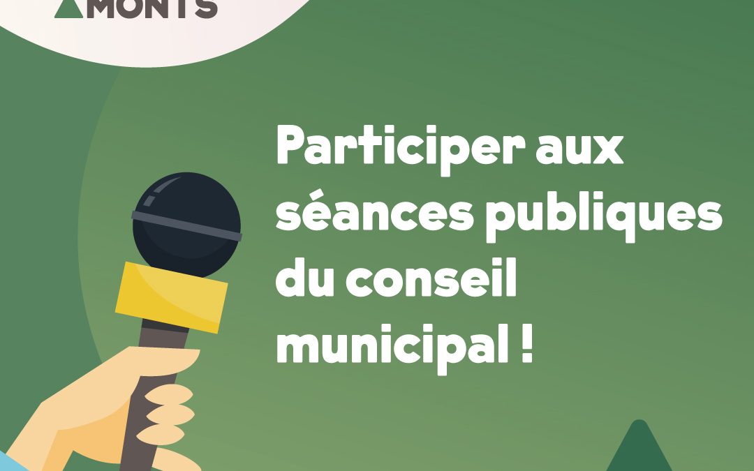 Les élus de la Ville de Sainte-Agathe-des-Monts invitent les citoyen.ne.s à participer aux séances publiques du conseil municipal