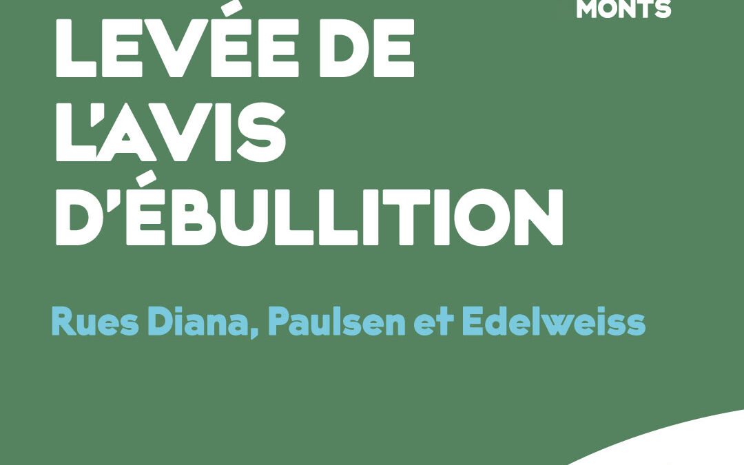 **Avis levé** – 28 septembre – Avis d’ébullition préventif sur plusieurs rues du secteur Chanteclair