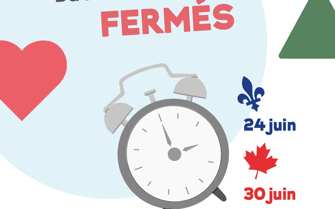 Horaire des bâtiments – Fête nationale du Québec et fête du Canada