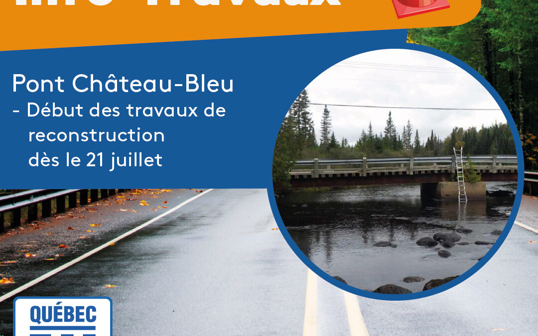 Pont Château-Bleu | Début des travaux de reconstruction dès le 21 juillet