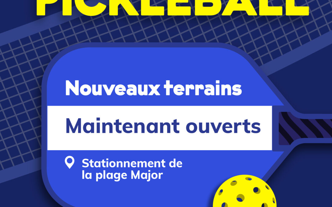 Nouveaux terrains de pickleball maintenant accessibles