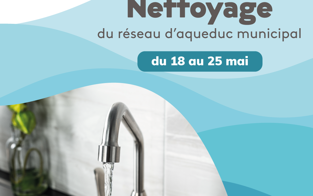 Nettoyage du réseau d’aqueduc municipal dès le 18 mai