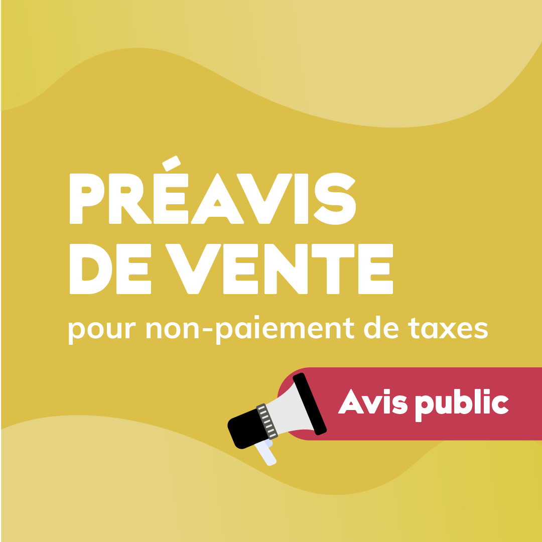 Vente pour non-paiement des taxes – Préavis de vente – Avis public numéro 2