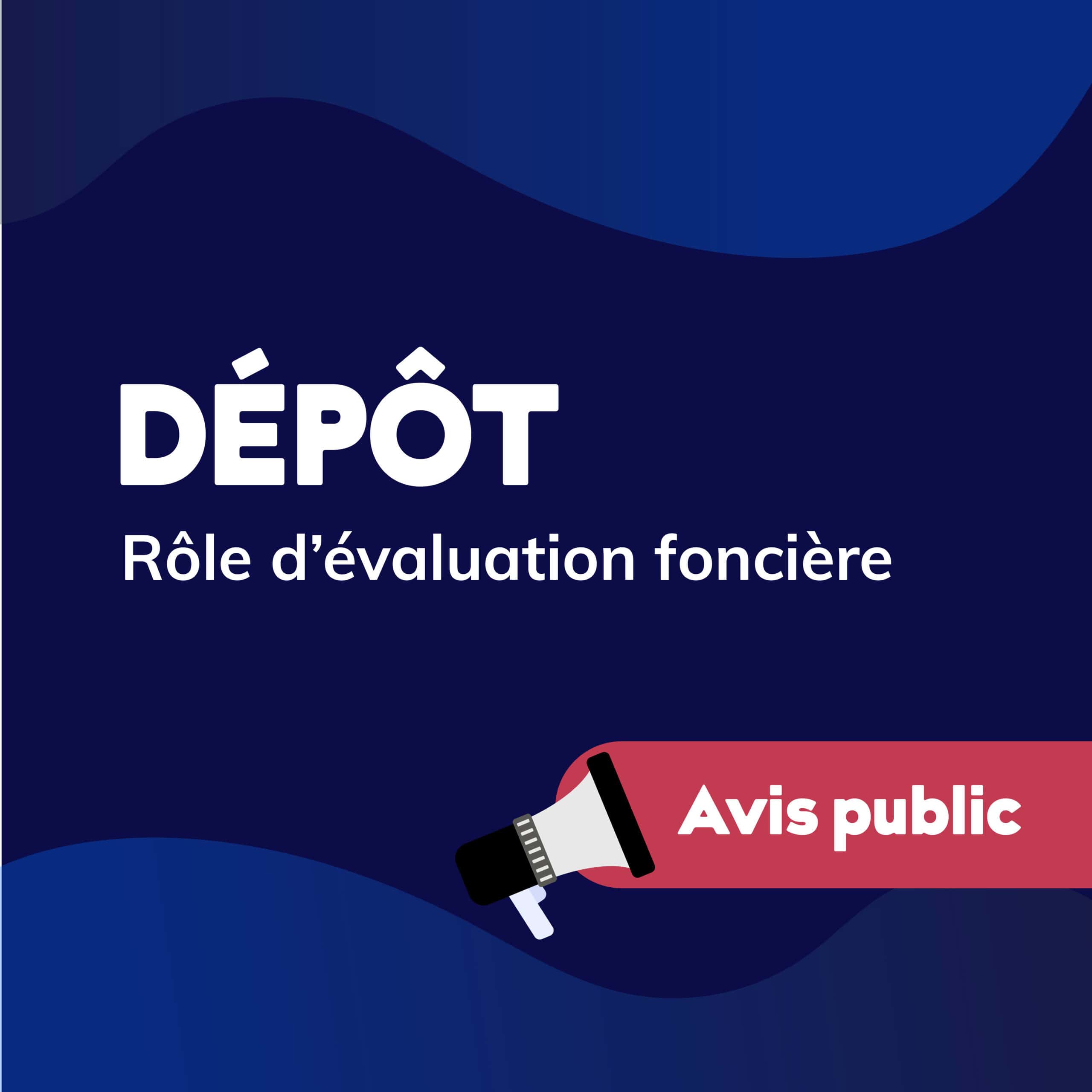 Dépôt du sommaire du rôle d’évaluation foncière – Ville et agglomération – 3e exercice – 2025-2026-2027